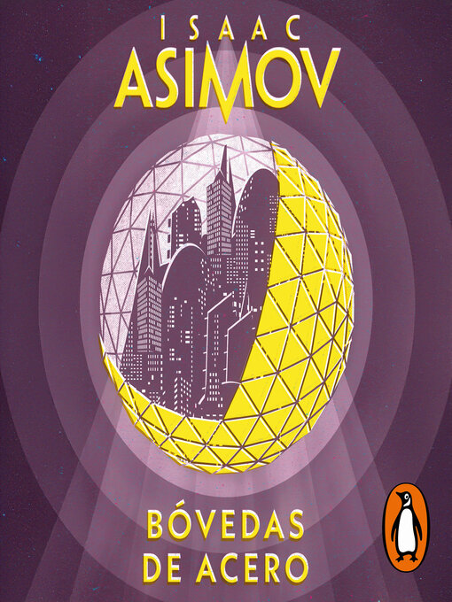 Title details for Bóvedas de acero by Isaac Asimov - Available